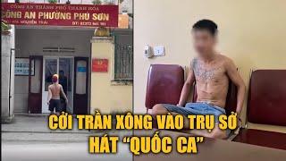 Khống chế người đàn ông cầm gậy sắt xông vào trụ sở công an phường la hét