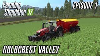 Lets Play Farming Simulator 2017  Goldcrest Valley  Episode 1