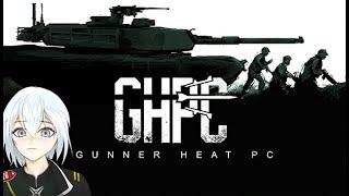 Gunner HEAT PC - Tank Gameplay  【Vtuber】 PC