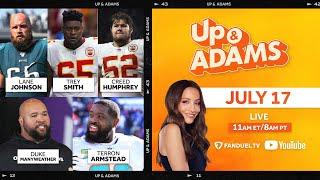 Up & Adams Show with Kay Adams  Lane Johnson Terron Armstead & More  Wednesday July 17 2024