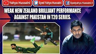 Weak New Zealand brilliant performance against Pakistan in T20 series. Yahya Hussaini 