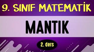 MANTIK - 2. ders  9. SINIF MATEMATİK  ŞENOL HOCA