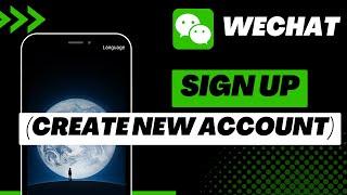 How to Create WeChat Account  Sign Up  2023