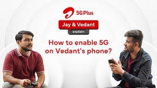 How to enable 5G on your smartphone?  Airtel 5G Plus Explained