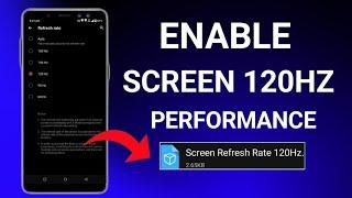 Enable 120Hz Refresh Rate Performance  Max FPS Fix Lag - No Root