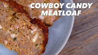 Homestyle Meatloaf Just Got Better – Cowboy Candy & BBQ Magic