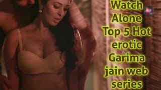 watch alone Top 5 adult 18+ garima jain hot web series  Indian adult erotic web series