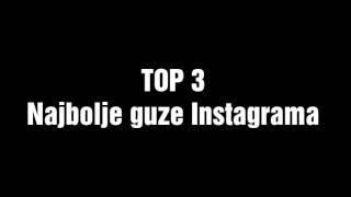 TOP 3 Najbolje guze instagrama