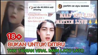 18+ TKW Taiwan Viral Main LATO LATO