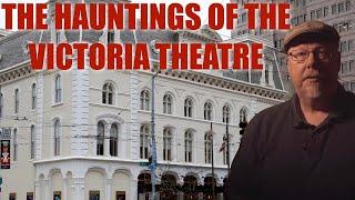 The Hauntings of The Victoria Theatre