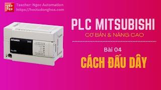 Học PLC Mitsubishi bài 5 - Đấu nối PLC Mitsubishi