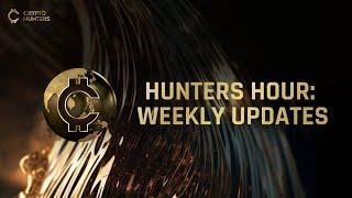 Crypto Hunters Hunters Hour - Weekly Updates