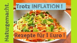 Trotz Inflation 1 Euro Rezepte - Mahlzeiten für 1 Euro #Rezepte #inflation  #günstig