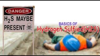 Hydrogen Sulfide H2S Basics Safety tip for Oil and Gas field