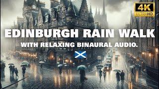 Edinburgh in the Rain  4k Walking Tour with Binaural Audio