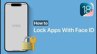 How To Lock Apps With Face ID On iPhone iOS 18