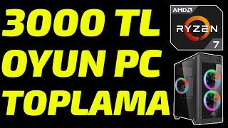 3000 TL YE OYUN PC TOPLAMAK GAMER PC 3000 TL OYUNCU SİSTEM TOPLAMA 2021 YENİ GÜNCEL FİYATLAR