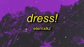 Eternxlkz - DRESS
