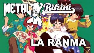 La Ranma - Metal Bikini Cover La Bamba