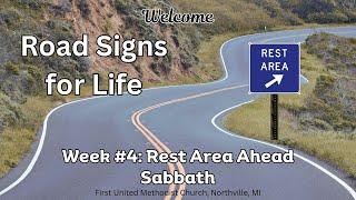 Sunday Worship - Road Signs for Life - Rest Area Ahead - Sabbath