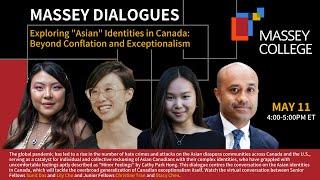 Massey Dialogues - Exploring Asian Identities in Canada Beyond Conflation and Exceptionalism