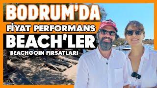 Bodrumun En İyi Fiyat-Performans Beachleri ve Beachgoin Sistemi ile Avantajlar