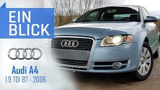 Audi A4 B7 1.9 TDI 2006 - Die SCHWÄCHSTE Generation des A4?