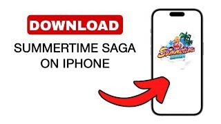 How To Download Summertime Saga On IOS - 2024 Quick And Easy