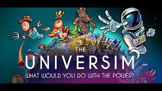 Lets Try The Universim - A New Breed of God Game