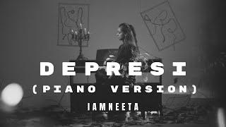 IAMNEETA - DEPRESI OFFICIAL PIANO VERSION