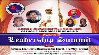 Leadership Summit 2024  THE WAY FORWARD- Catholic Charismatic Renewal In Nigeria Day 2