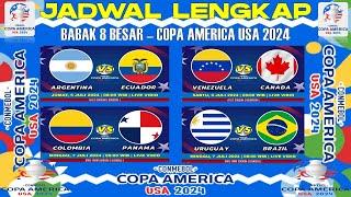 Jadwal 8 Besar COPA AMERICA 2024  BRAZIL vs URUGUAY  ARGENTINA vs ECUADOR  COPA AMERICA 2024