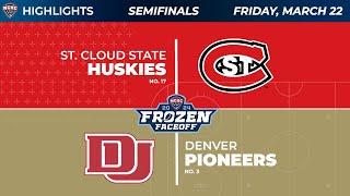 3-22-24 St. Cloud State vs Denver Highlights  Frozen Faceoff Semifinal