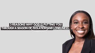 3 reasons why God isolates you