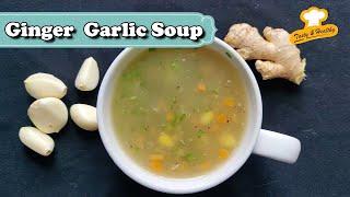 Ginger Garlic Soup  soup for cold and cough  Healthy Soups  Vegetable soup  soup recipes