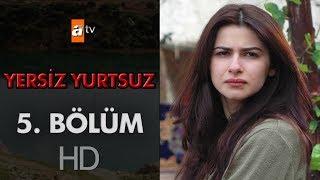 Yersiz Yurtsuz 5. Bölüm