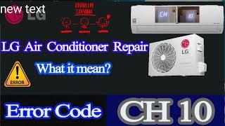 LG dual inverter AC CH10 error. how To solve this problem. ch10 error kise  ata hai aur thik hotahai