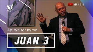 JUAN 3 - Ap. Walter Byron  281018 PM