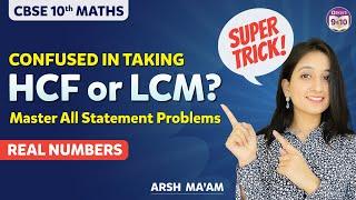 HCF or LCM?  Super Trick  Master All Statement Problems  REAL NUMBERS  Class 10  SHIKHAR 2024