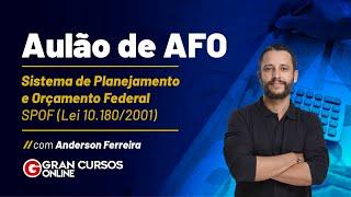 Sistema de Planejamento e Orçamento Federal - SPOF Lei 10.1802001. com Anderson Ferreira