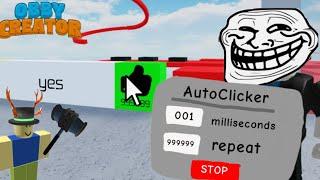 If you can spam like your own obby.....  Roblox Obby Creator