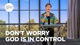 Dont Worry - God Is in Control  Joyce Meyer  Enjoying Everyday Life