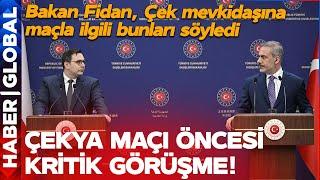 Türkiye-Çekya Maçı Öncesi Hakan Fidan Çek Mevkidaşını Ağırladı Maç İçin Bunları Söyledi