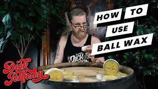 Dick Johnsons Academy How To Use Ball Wax