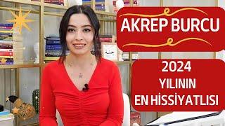 AKREP BURCU  2024 YILININ EN HİSSİYATLISI 