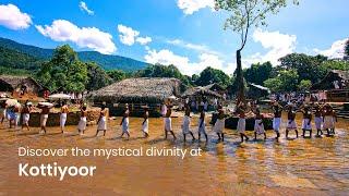 Kottiyoor Temple - A divine aura in the wild  Kerala Tourism