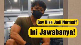 Sudah jadi gay apakah Bisa  balik normal? ini jawabanya