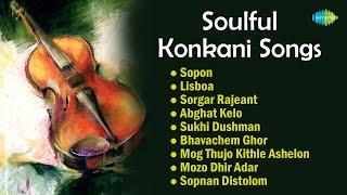 Soulful Konkani Songs  Sopon  Bhavachem Ghor  Sukhi Dushman  Lisboa  Evergreen Konkani Songs