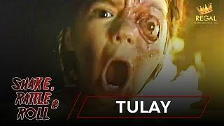 SHAKE RATTLE & ROLL  EPISODE 14  TULAY