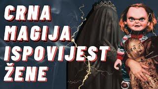 CRNA MAGIJA - ISPOVIJEST ŽENE  JEZIVA HORROR PRIČA 